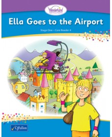 Wonderland Stage 1 Book 4 – Ella Goes to the Airport 