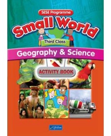 Small World Geography & Science Third Class Activity Book