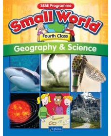 Small World Geography & Science – Fourth Class