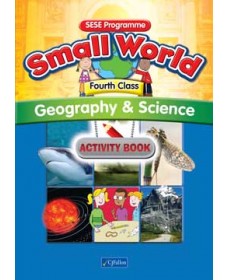 Small World Geography & Science Fourth Class Activity Book