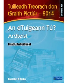 An dTuigeann Tú? Ardteist – Tuilleadh Treorach don tSraith Pictiúr – 2014 (Gnáth/Ardleibhéal) 