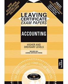  Exam Papers Leaving Cert Accounting Higher and Ordinary Edco